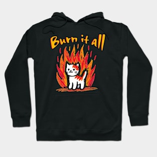 Burn it all- kitty in flames t-shirt Hoodie